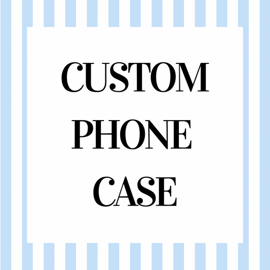 Custom Phone Case