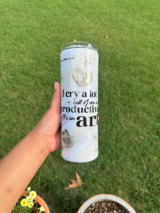 I Cry A Lot Tumbler